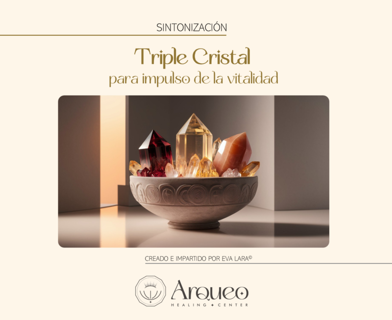 Sintonización Triple Cristal para impulso de la vitalidad