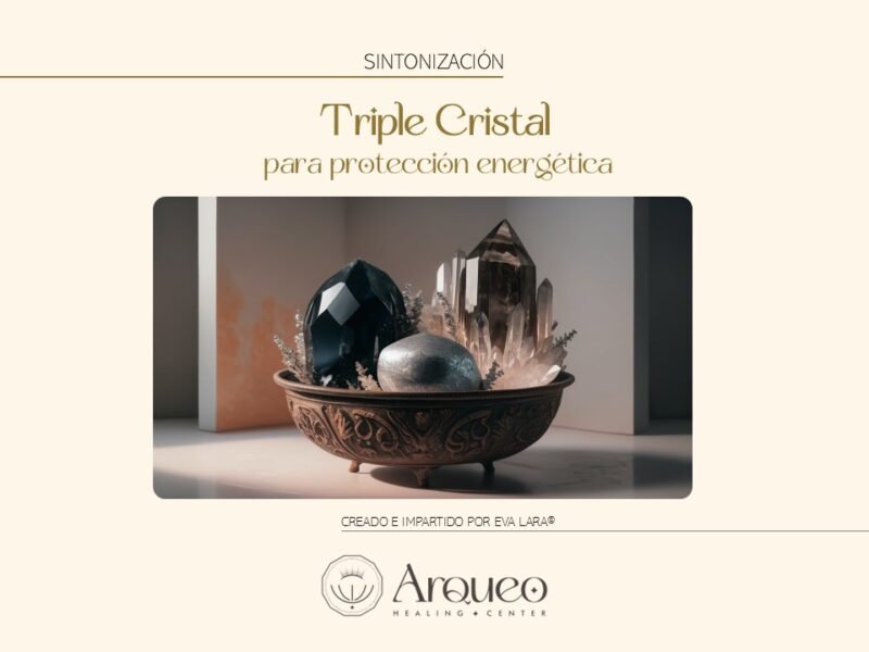 Sintonización Triple Cristal para protección energética