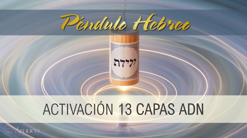 PÉNDULO HEBREO | Sesión activación de las 13 capas de ADN