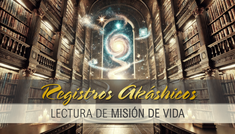 Registros Akáshicos | Misión de vida