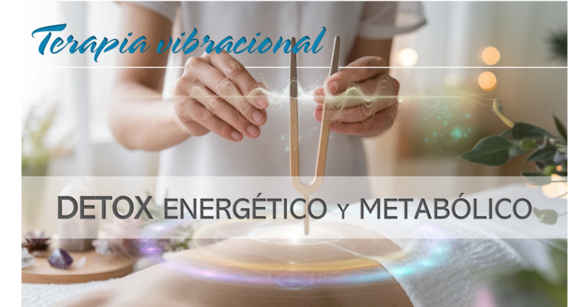 Terapia vibracional de detox energético y metabólico