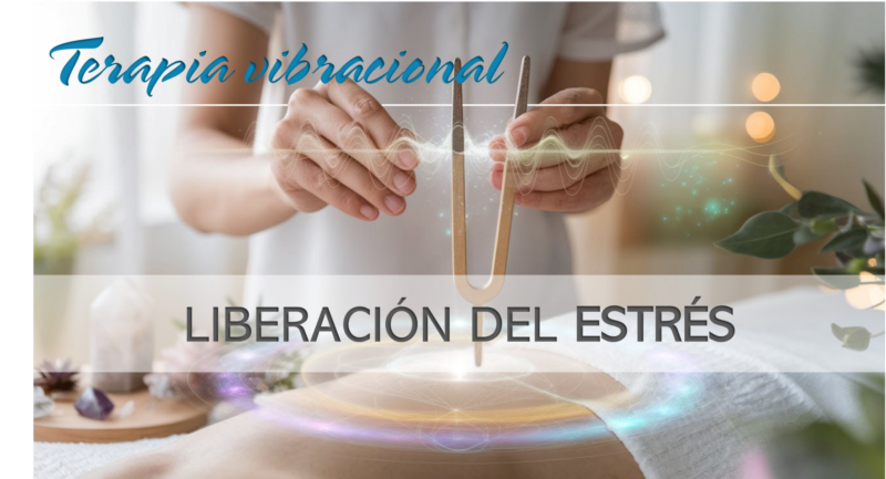 Terapia vibracional de liberación del estrés