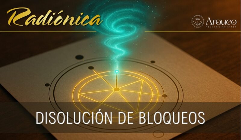 Radiónica | Disolución de bloqueos profundos