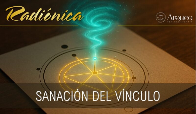 Radiónica | Sanación del vínculo