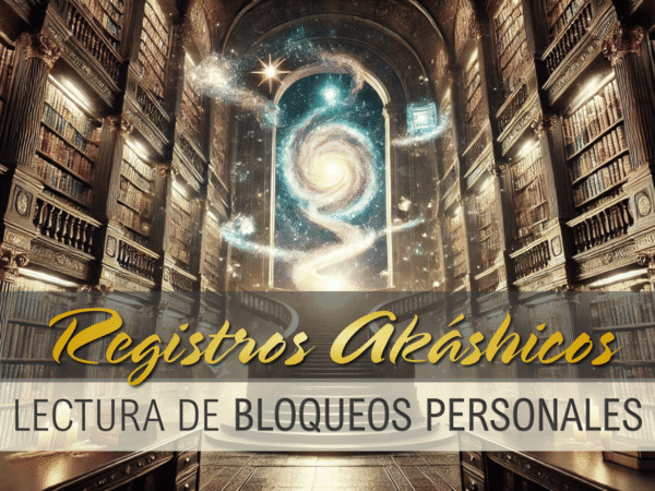 Registros Akáshicos | Sanación de bloqueos personales